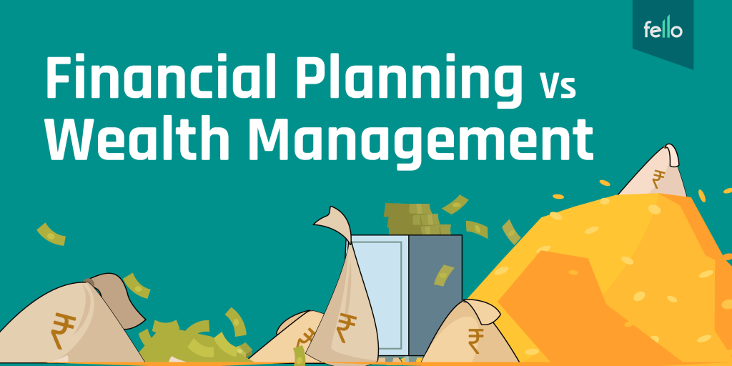 Financial Planning Vs Wealth Management